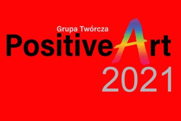 PositiveArt2021. W hołdzie Mistrzom na 110-lecie ZPAP.
